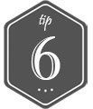Tip 6