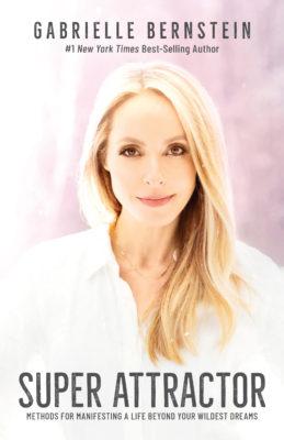 Do less, attract more: Gabrielle Bernstein’s new theory might be her boldest yet