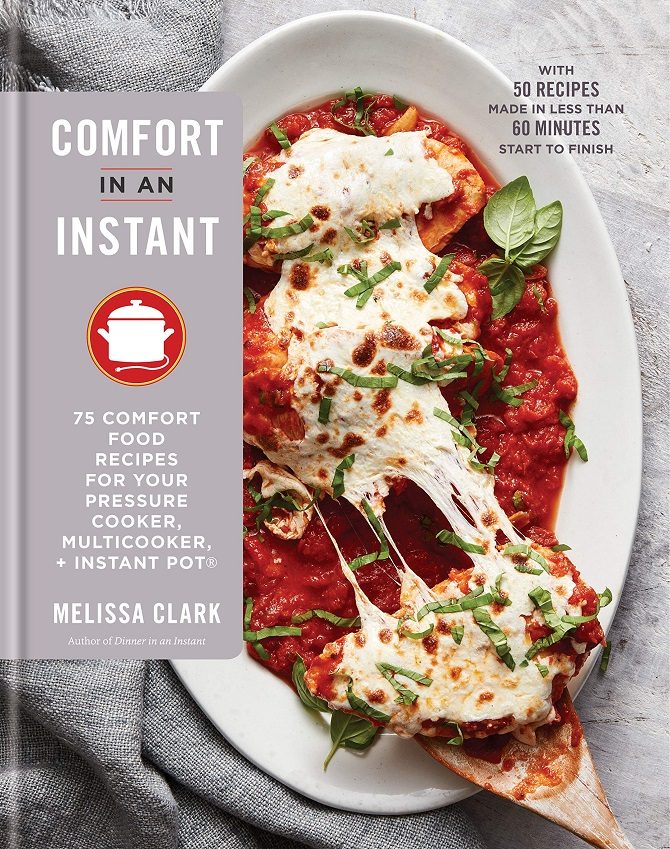 Comfort In an Instant Melissa Clark Instant Pot cookbook